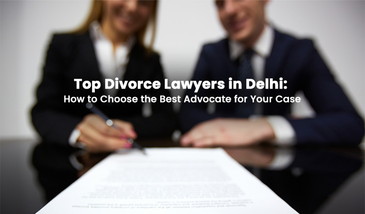 top divorce lawyers in Delhi